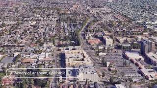 The history of Anaheim, California