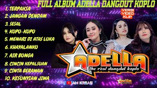 SHERLY KDI-TERPAKSA-ADELLA FULL ALBUM DANGDUT KOPLO POPULER-NURMA PAEJAH