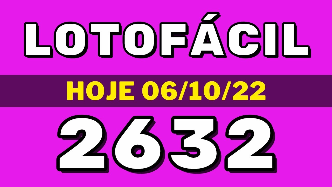 Lotofácil 2632 – resultado da lotofácil de hoje concurso 2632 (06-10-22)
