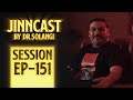 Jinncast session 151