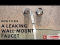 How to Fix a Leaking Kohler Wall Mount Faucet