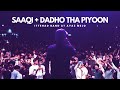 Saaqi original  dadho tha piyoon cover  original manjhi faqeer