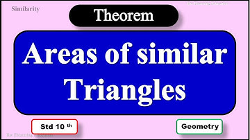 Theorem of Areas of similar triangles Std 10th similarity Geometry