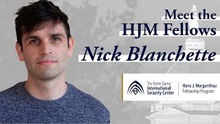 Meet Nicholas Blanchette | NDISC Hans J. Morgenthau Fellow