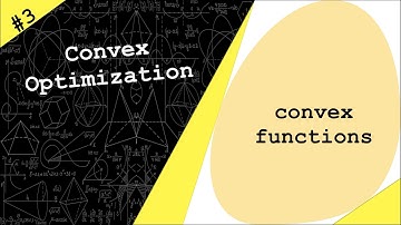 Lecture 3 | Convex Functions | Convex Optimization by Dr. Ahmad Bazzi