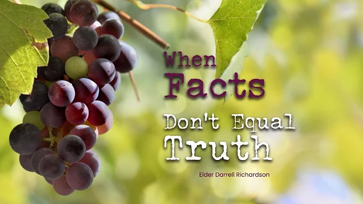 "When Facts Don't Equal Truth" - Elder Darrell Ric...