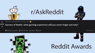 Famous Gamers Tell About Their Most Unforgettable Gaming Experiences (r/AskReddit) Wealth