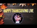 Happy Thanksgiving Live