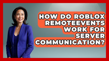 How Do Roblox RemoteEvents Work For Server Communication? - Open World Tycoons