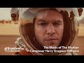 The Music of The Martian with Composer Harry Gregson-Williams