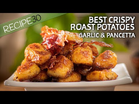 Best Crispy Roast Potatoes with Pancetta, Garlic and Herbs