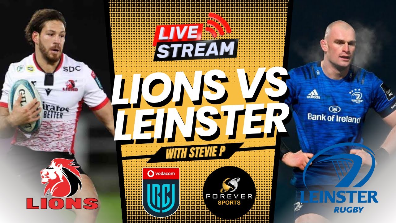 LIONS VS LEINSTER LIVE! URC Watchalong Forever Rugby