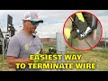 The EASIEST Way To Terminate Your Wire Fence | Knots Are So Yesterday