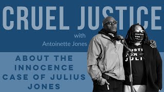 Cruel Justice Episode 38: Antoinette Jones, sister of Julius Jones