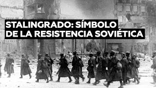 La heroica batalla de Stalingrado de la Segunda Guerra Mundial