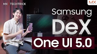 วิธีใช้ Samsung DeX ฉบับปี 2022 บน ONE UI 5.0 ไปกับ S22 Ultra (ฉบับละเอียด) - MX | TECHTRICK