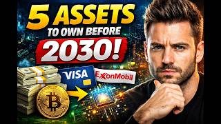 5 Assets You Must Own Before 2030!