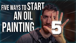 5 Ways to Start an Oil Painting  Art Techniques for Beginners and Advanced