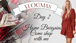 VLOGMAS DAY 2 - HUGE HOME BARGAINS FLAG SHIP STORE - COME SHOP WITH ME | CHRISTMAS BEDDING DAY!!!