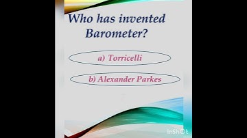 inventions and discoveries, who has invented barometer?, gk questions on inventions and discoveries