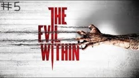 Look Who Finally Decided To Show Up -The Evil Within Episode 5- (No Commentary)