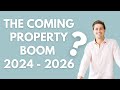 Major updateproperty boom in 2024  2026