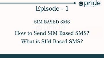What is SIM Based SMS? and How to send SIM Based SMS using Pride SMS Panel?