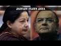 Will Jaitley's criticism Jaya spell