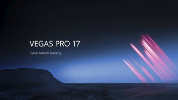 VEGAS Pro 17 - Planar Motion Tracking Tutorial