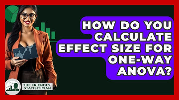 How Do You Calculate Effect Size For One-Way ANOVA? - The Friendly Statistician