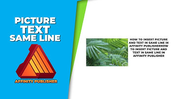 How to insert picture and text in same line in affinity publisher