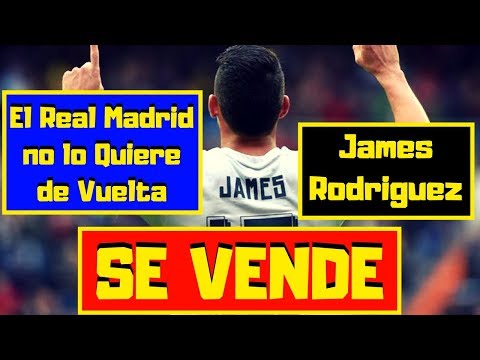 James Rodriguez ¡ESTALLA! 🔴 El Real Madrid Lo VENDE Si o Si ⚽ NO lo Quieren