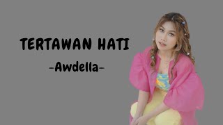 Tertawan Hati - Awdella (Lirik Lagu)