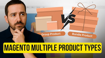 Grouped vs Bundle Products in Magento 2 – Which Should You Use?