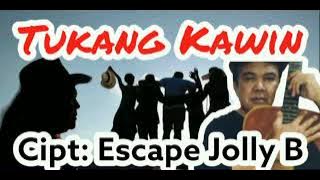 Lagu Dangdut Terbaru Tukang Kawin Cipt: Escape Jolly B.   Arr : Enchong