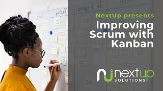 Improving Scrum with Kanban