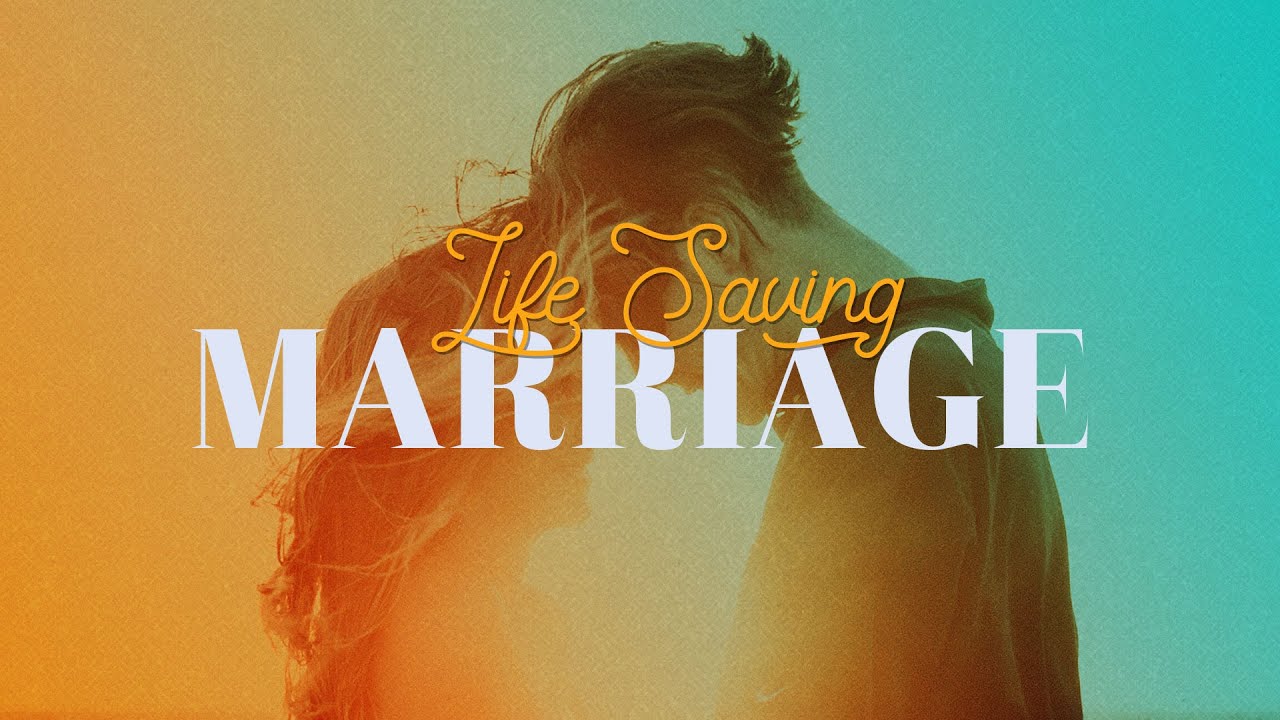 Life Saving Marriage - March 1, 2020 - YouTube