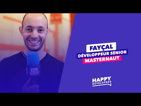 Happy Developers - Codeurs en Seine - Fayçal de Masternaut