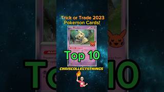 Top 10 Pokémon Trick or Trade 2023 cards 🎃 #shorts #top10 #trickortrade