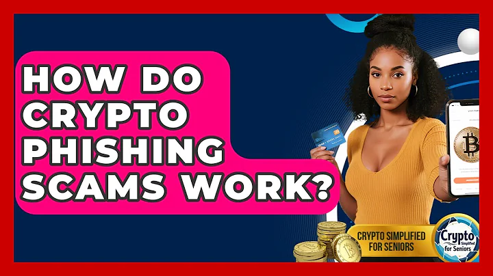 How Do Crypto Phishing Scams Work? - Crypto Simplified for Seniors
