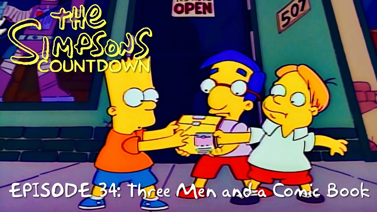 The Simpsons Countdown # 34: Three Men and a Comic Book & Two Men and ...