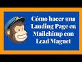 Cómo hacer una Landing Page en Mailchimp con Lead Magnet [2021]