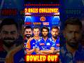 Abhishek &amp; Kholi 🆚 Tilak &amp; Hardik ||🔥 Bowled Out Challenge 2-2 💥||#ipl #cricket #shorts #ipl2025