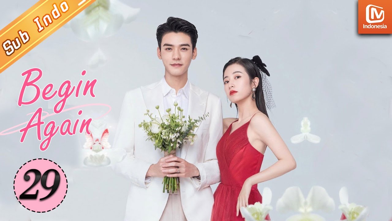 Begin Again [29]【INDO SUB】 Ling Rui & Lu Fangning Agak Canggung ...