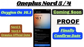 Oneplus Nord 5 , Nord 4 Oxygen Os 16.1 Official Confirm Date June | Oxygen Os 16.1 Update Date