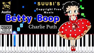 8D Sounds Charlie Puth - Betty Boop | Suubi’s Copyright Free Music| Attribution Free| Royalty Free.