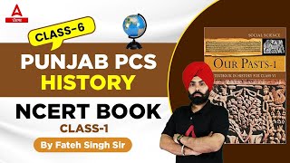 Punjab PCS 2022 | History Class | NCERT Book #1 | By Fateh Sir