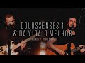 Colossenses 1 e da vida o melhor   advento tour em so paulo  projeto sola