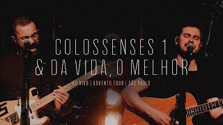 Colossenses 1 e Da Vida, o Melhor  - Advento Tour em São Paulo - Projeto Sola chords