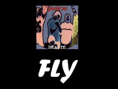 Juice - Fly (Studio Version)